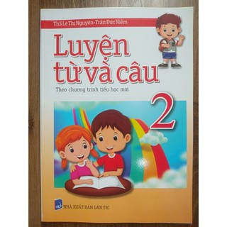 Sách - Luyện Từ Và Câu Lớp 2 (Theo Chương Trình Tiểu Học Mới)