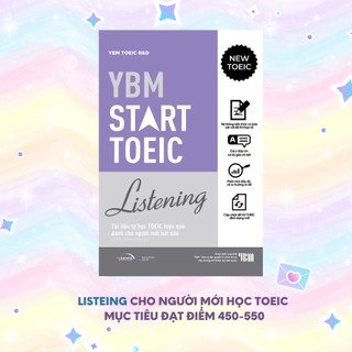 Lẻ/Combo Sách YBM TOEIC Start Reading+YBM TOEIC Start Listening: Dành Cho Người Mới Học TOEIC Mục Tiêu Điểm 450+
