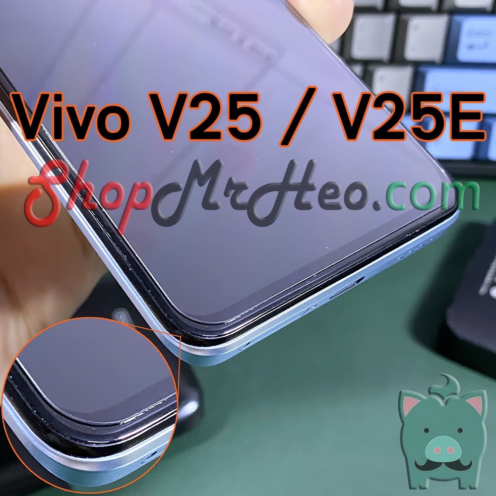 Dán Kính Cường Lực Vivo V25 - Vivo V25E