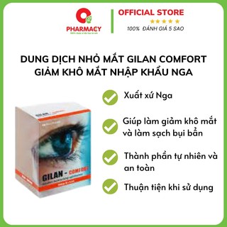 Dung dịch nhỏ mắt, mũi Gilan Comfort giảm khô mắt nhập khẩu Nga