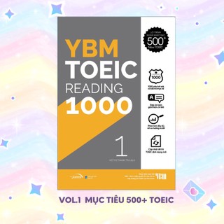 Bộ Sách YBM TOEIC Reading 1000 Vol 1 + Vol 2: Chinh Phục Lộ Trình Toeic 500+ Đến 700+ (Lẻ/Combo)