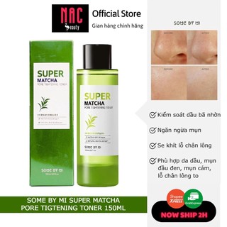 Nước hoa hồng Some By MI Super Matcha Pore Tightening Toner 150ml