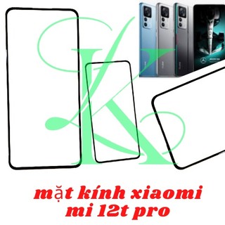 Kính XM mi 12T pro ( Kính ép )