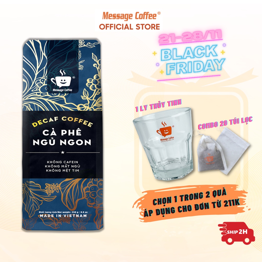 Cà phê Decaf cao cấp - Cafe robusta tách cafeine, ít đắng, dành cho người nhạy cảm với cafeine, không mất ngủ gói 250gr