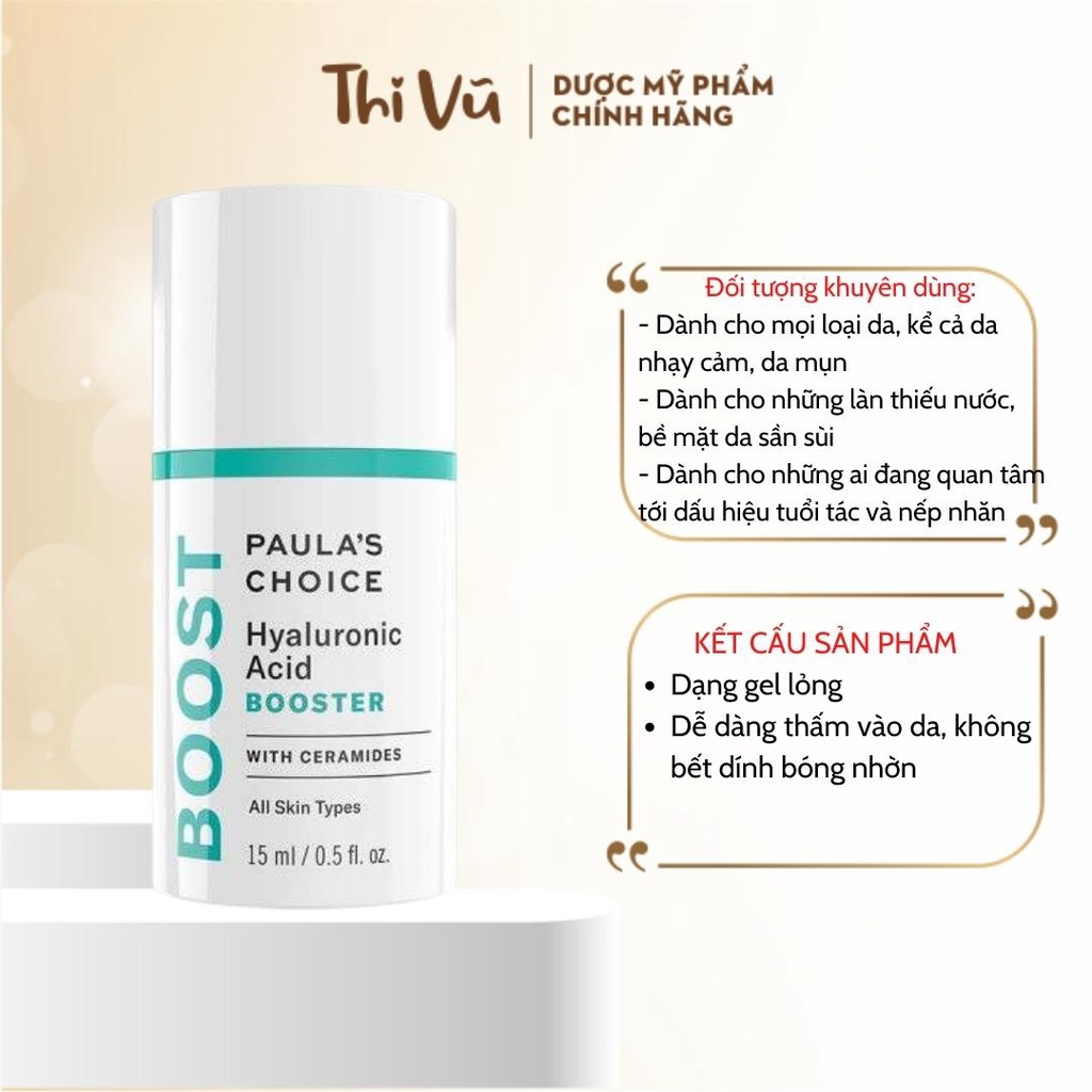 Tinh chất cấp nước làm căng bóng da Paula’s Choice Hyaluronic Acid Booster 15ml