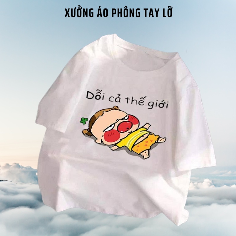 Áo thun tay lỡ Dỗi cả thế giới, Áo phông cotton unisex dáng rộng giấu quần