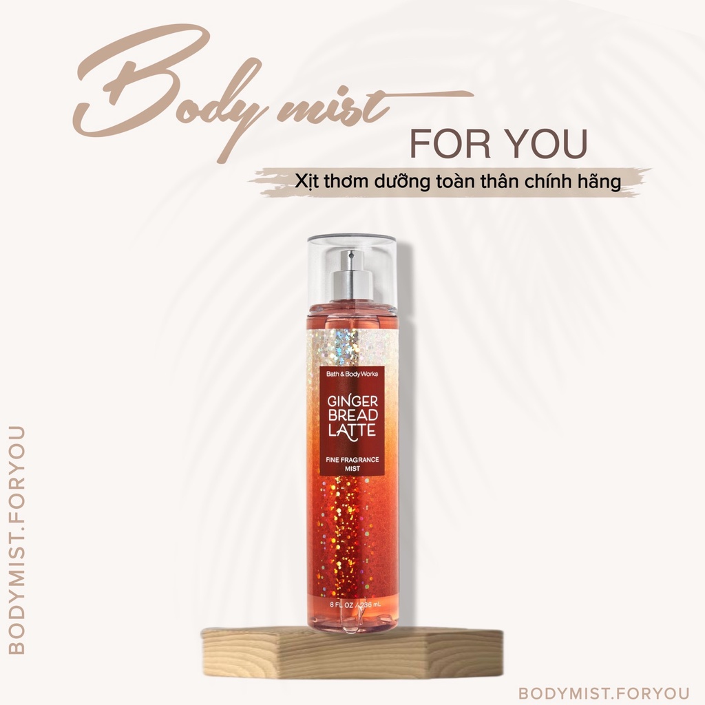 𝐁𝐨𝐝𝐲𝐦𝐢𝐬𝐭𝟒𝐔 Xịt Thơm Toàn Thân Bodymist Bath & Body Works Ginger Bread Latte