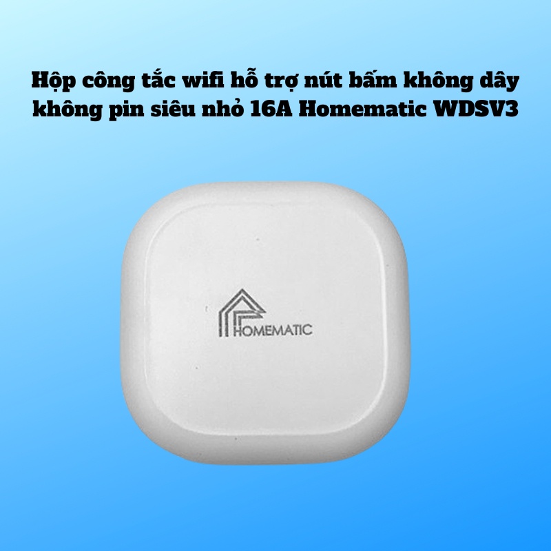 Hộp công tắc wifi hỗ trợ nút bấm không dây không pin siêu nhỏ 16A Homematic WDSV3
