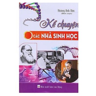 Sách - Kể chuyện các nhà Sinh học - ndbooks