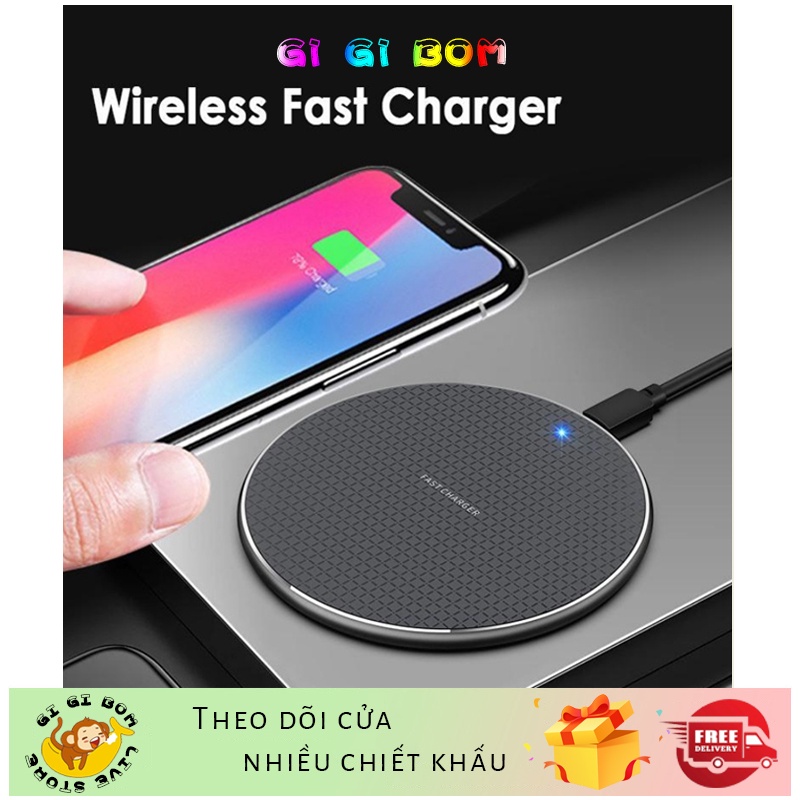 GiGiBomstoreSạc Không Dây Nhanh 10W Đế Có Đèn Led Báo Chuẩn QI An Toàn sạc ko dây samsung đĩa sạc điện thoại