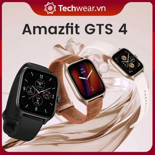 Huami Amazfit GTS 4 chính hãng | Mới 100% nguyên seal hộp | Đồng hồ thông minh chính hãng bảo hành 12 tháng