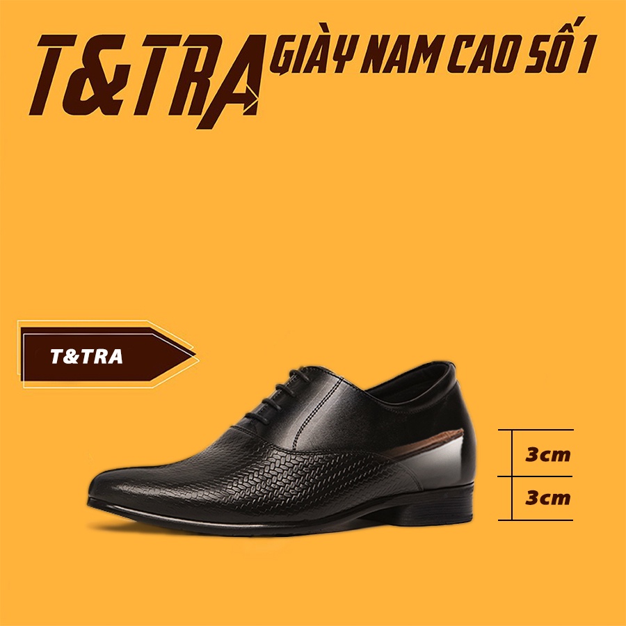 [ 6CM ] Giày Độn Nam T&amp;TRA S994Đ