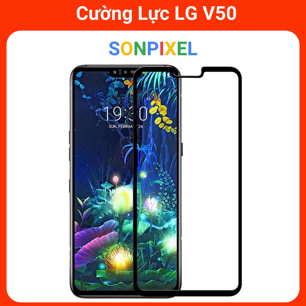 Cường Lực LG V50 ThinQ, Loại Full Màn, Thường, Phủ NaNo Viền Đen. Miếng Dán Màn Hình Trắng Trong. Son Pixel