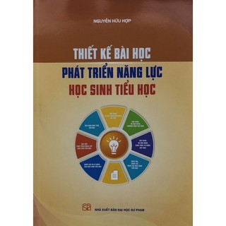 Sách - Thiết kế bài học Phát triển năng lực học sinh tiểu học