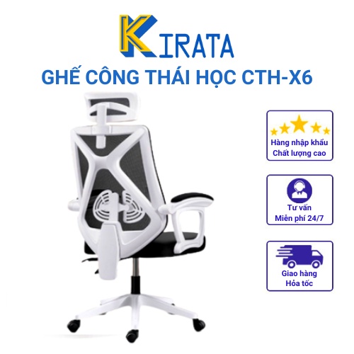 Ghế Xoay Văn Phòng,Công Thái Học Ergonomic CTH-X6 Nhập Khẩu(Có Video Sản Phẩm)