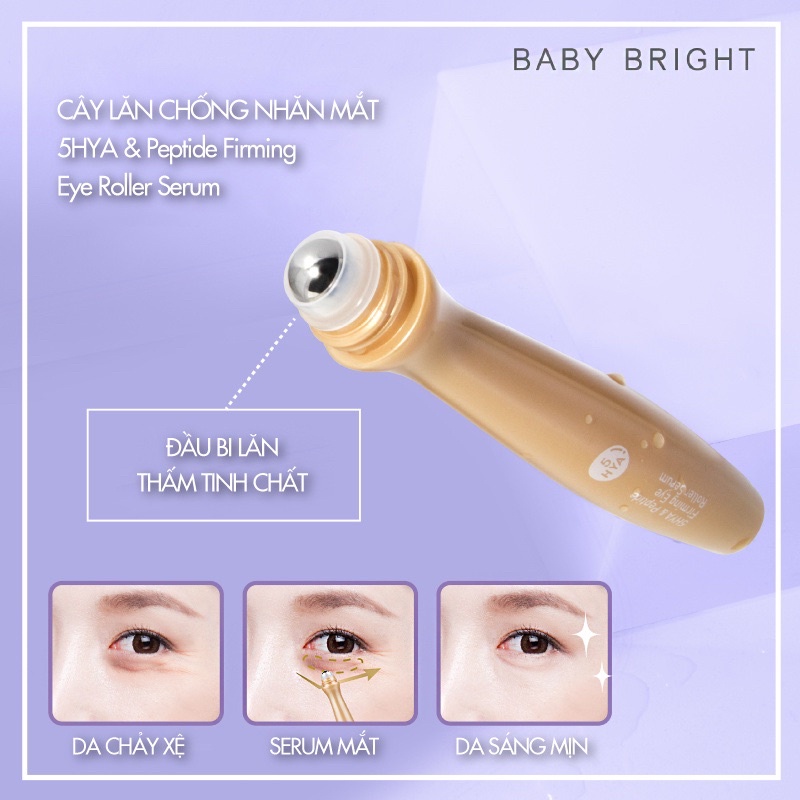 Cây Lăn Mắt Baby Bright 5hya & Peptide Firming Eye Roller Serum Chống Nhăn Mờ Quầng Thâm 15ml
