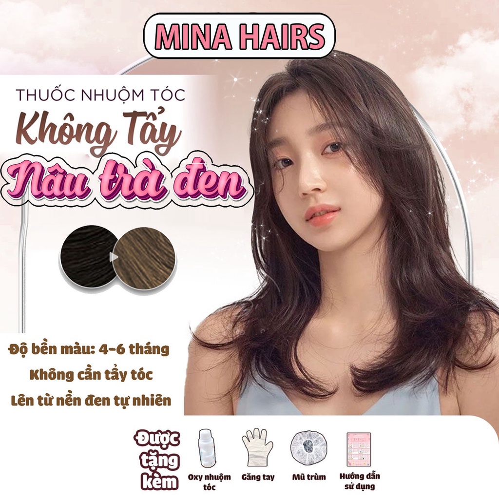 Thuốc Nhuộm Tóc Màu NÂU TRÀ ĐEN Không Tẩy Lên Từ Nền Đen Tự Nhiên Mina Hairs