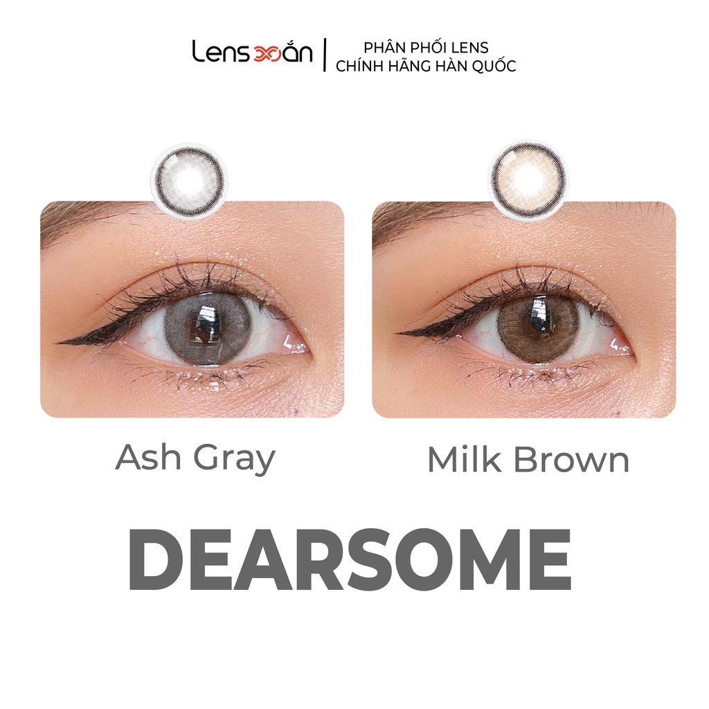 Kính áp tròng cận 6 tháng LENS XOẮN lens tây viền nhẹ tự nhiên OLOLA DEARSOME ASH GRAY MILK BROWN