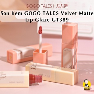 Son kem lì gogo tales velvet matte lip glaze gt389