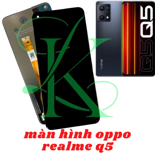 Màn hình full bộ Realme Q5 ( màn hình realme q5 )