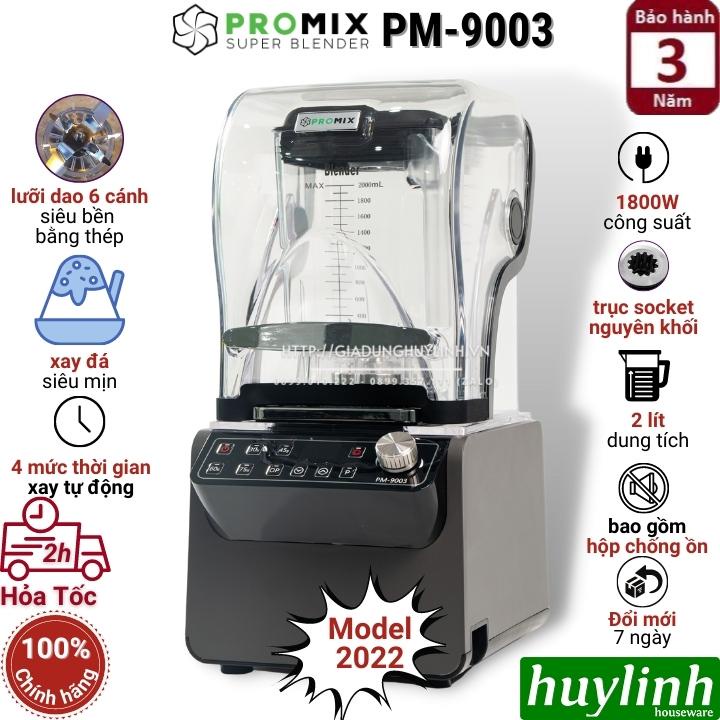Máy xay sinh tố công nghiệp Promix PM-9003 - 1800W - 2 lít - Phù hợp cho quán - bao gồm hộp chống ồn [Promix PM9003]