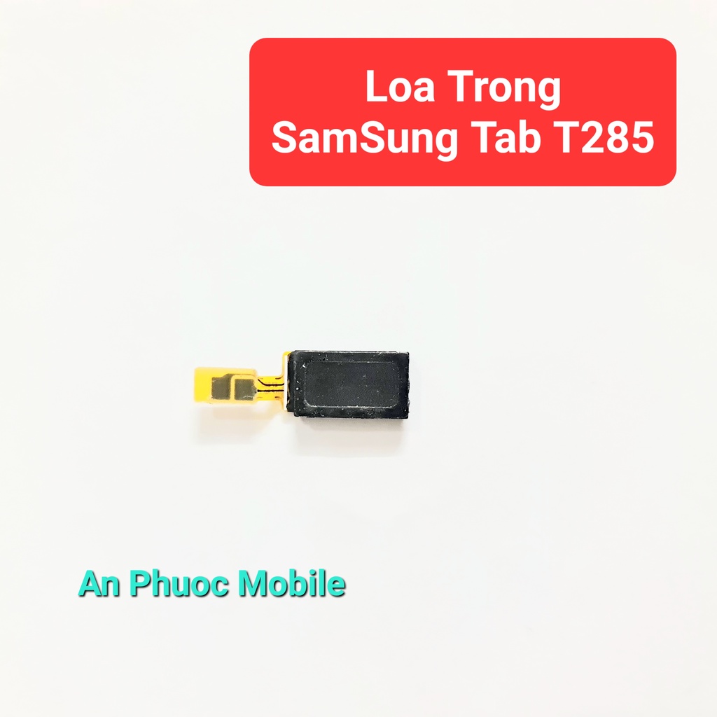 Loa Trong Samsung Galaxy Tab A (2016) 7" inch/ T285 hàng Zin tháo máy