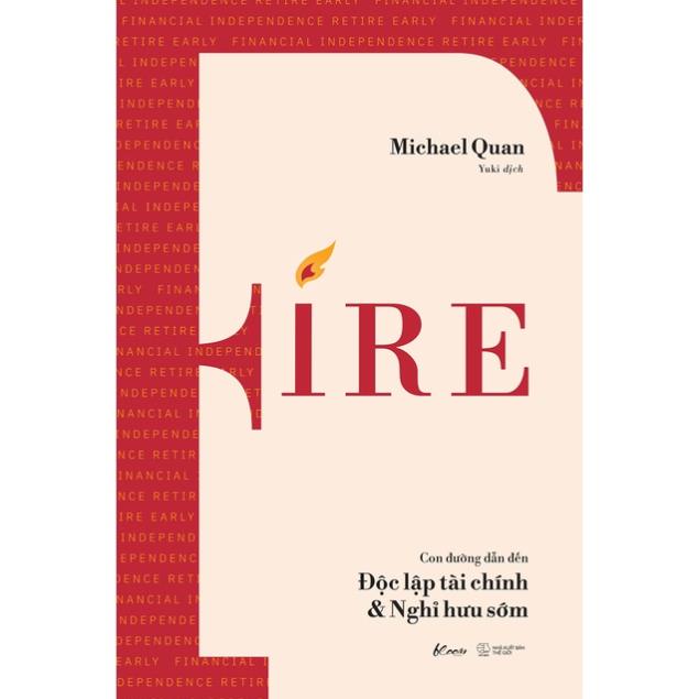 Sách FIRE – Con Đường Dẫn Đến Độc Lập Tài Chính & Nghỉ Hưu Sớm - Skybooks - Bản Quyền
