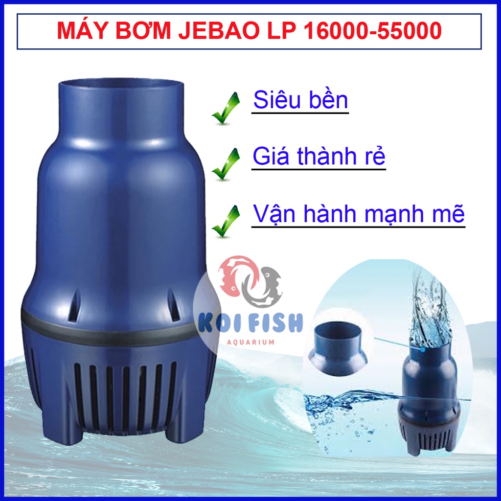 Máy bơm tạt hồ Koi Jebao LP 16000 - 55000