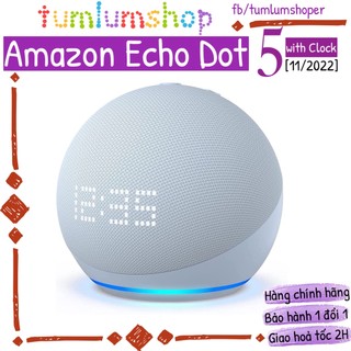 Amazon Echo Dot 5 with clock - Loa đồng hồ thông minh thế hệ mới 2022