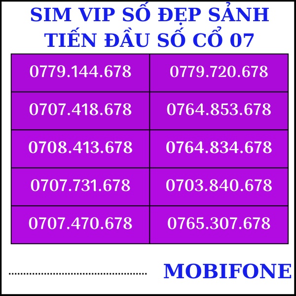 Sim Mobifone số đẹp trả trước đầu 07 , Sim Mobi VIP đuôi sảnh tiến đẹp phong thuỷ tốt