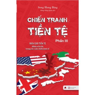 Sách - Chiến tranh tiền tệ Tập 3 - Biên giới tiền tệ