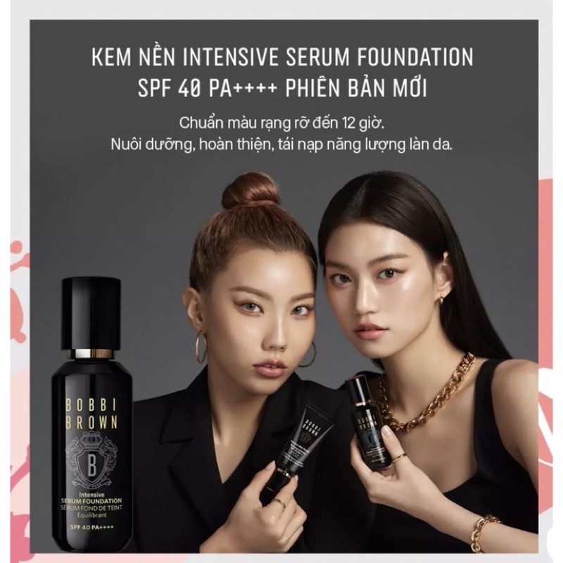 Kem nền BOBBI BROWN Intensive Skin Serum Foundation SPF40 / PA+++ Chính Hãng