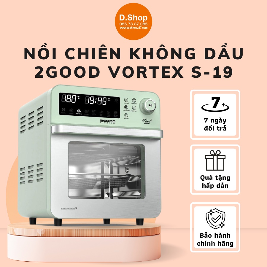 Nồi Chiên Không Dầu 2GOOD Vortex S-19, Nhiệt Max 230°C (14.5L) - Hàng Chính Hãng 100%