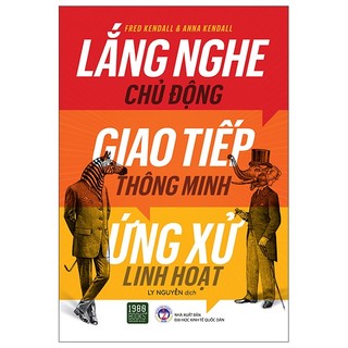 Sách lắng nghe chủ động, giao tiếp thông minh, ứng xử linh hoạt