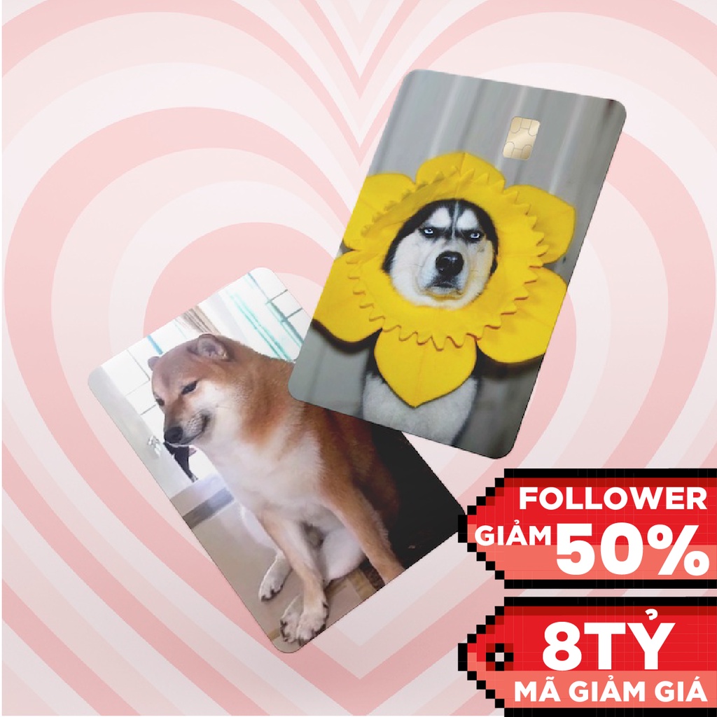 STICKER SKIN THẺ ATM MEMES CHÚ CHÓ - Decal dán Thẻ ATM, debit, thẻ từ, thẻ chung cư, bảo vệ thẻ