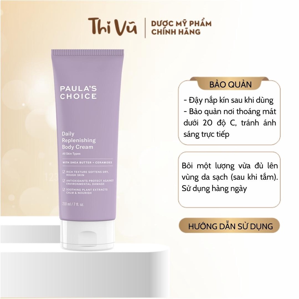 Kem dưỡng Paulas Choice Body Daily Replenishing Body Cream dưỡng da săn chắc mềm mượt 210ml