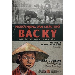 Sách - Người nông dân châu thổ Bắc Kỳ nghiên cứu địa lý nhân văn