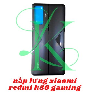 Nắp lưng XM Redmi K50 gaming ( lưng thay cho redmi k50 gaming )