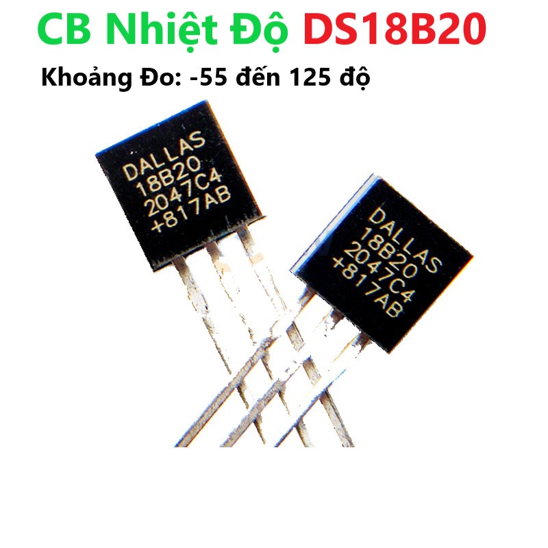 Cảm Biến Nhiệt Độ DS18B20 - Khoảng đo -55 đến 125 độ