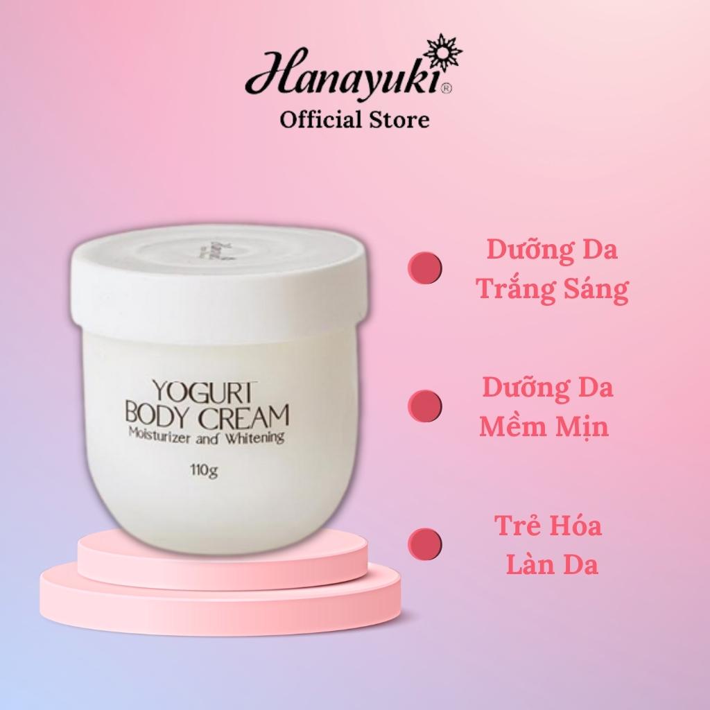 Kem Body Dưỡng Trắng Da Toàn Thân YOGURT BODY CREAM, Dưỡng Ẩm Mịn Màng Hanayuki Chính Hãng 110g