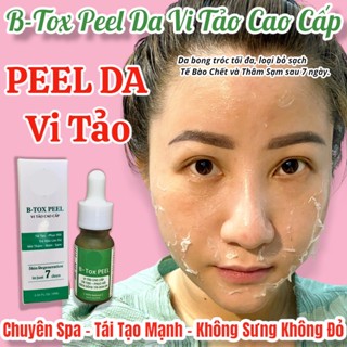  B-TOX PEEL DA MẶT VI TẢO CAO CẤP -  tẩy da chết - giảm mụn mờ nám tàn nhang - thay da sinh học peel lột da mặt retinol  