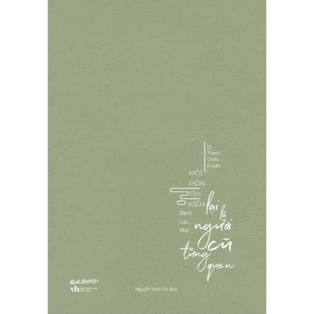 Sách Mỏi Mòn Tìm Kiếm Lại Là Người Cũ Từng Quen - Lý Thanh Chiếu Truyện - Skybooks - Bản Quyền