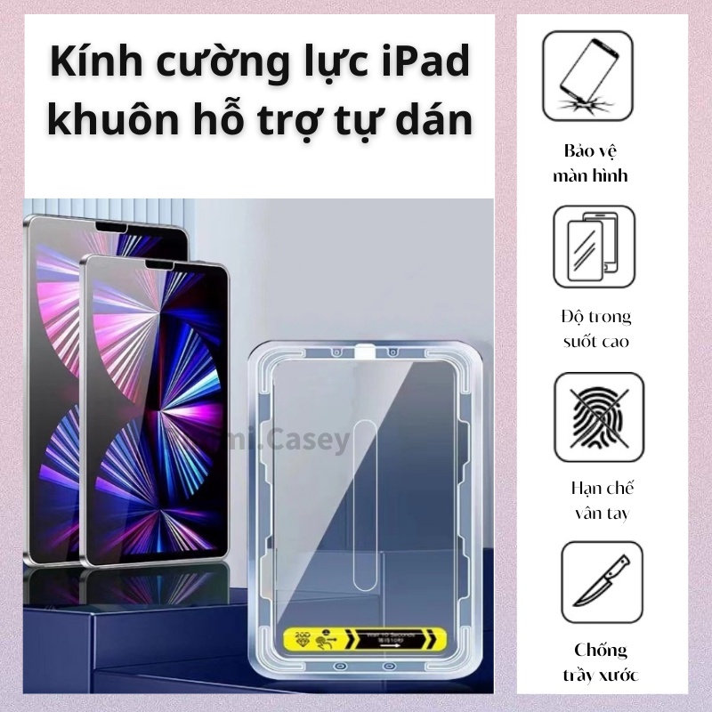 Kính cường lực iPad có khuôn định vị tự dán cho Gen 5/6/7/8/9, Air 1/2/3/4/5, Pro 11", Pro 12.9" full màn hình