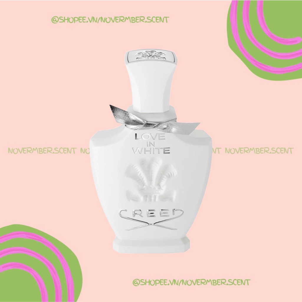 ❣ Nước hoa Creed Love In White - ᴛᴇsᴛᴇʀ 5ᴍʟ/10ᴍʟ/20ᴍʟ