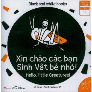 Sách - Ehon Kích Thích Thị Giác - Xin Chào Các Bạn Sinh Vật Bé Nhỏ! (Song Ngữ)