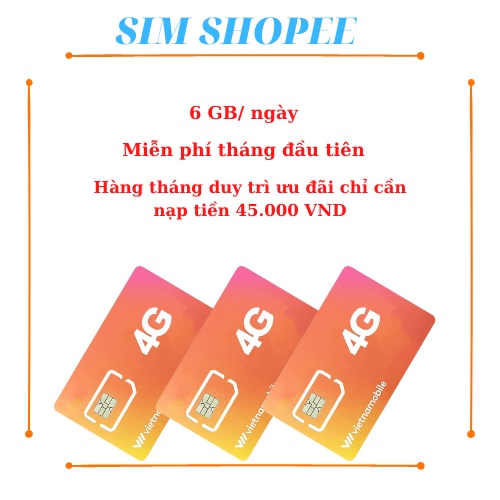 SIM SHOPEE - Gói cước shopee VIETNAMOBILE đãi 6 GB/ ngày (1 tháng 180GB), miễn phí tháng đầu tiên sử dụng