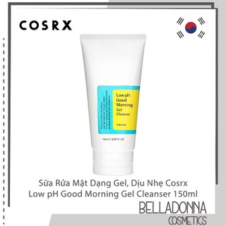 Sữa Rửa Mặt Dạng Gel Cosrx Low pH Good Morning Gel Cleanser 150ml