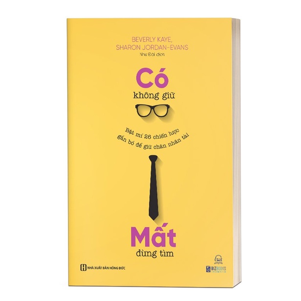 Sách - Có không giữ, mất đừng tìm: Bật mí 26 chiến lược gắn bó để giữ chân nhân tài