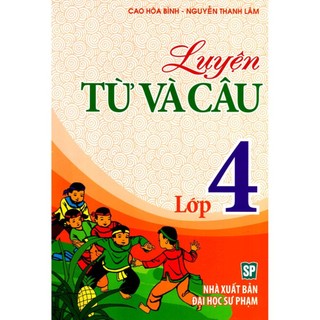Sách luyện từ và câu lớp 4 - mlb - bản quyền