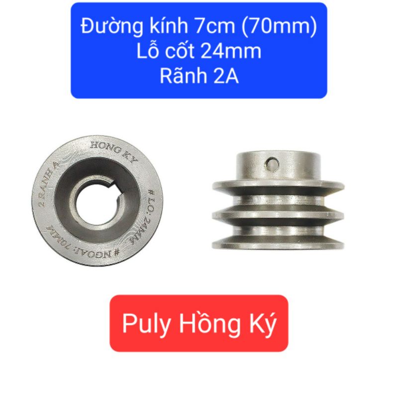 Puly Buly Buli 70 cốt 24 rãnh 2A Hồng Ký